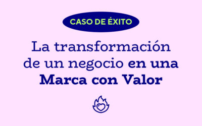 Así Aumentamos el Valor de una Marca. Caso de éxito.